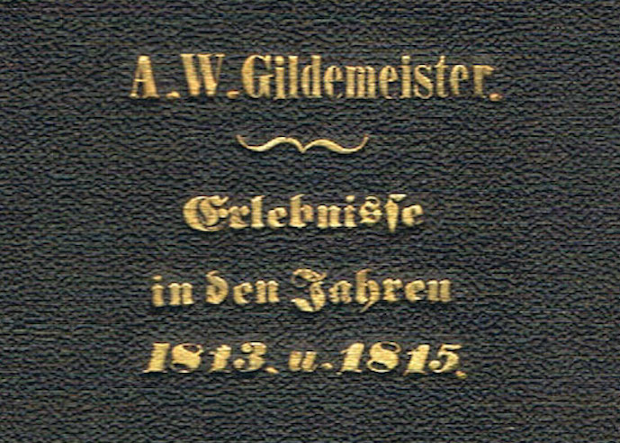 August Wilhelm Gildemeister: Erlebnisse in den Jahren 1813 u. 1815 (Einband)